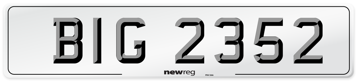 BIG 2352 Number Plate from New Reg
